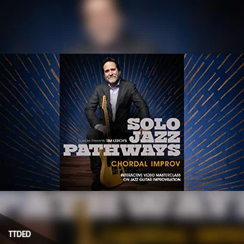 [教程]Truefire Tim Lerch’s Solo Jazz Pathways Chordal Improv（4.75Gb）