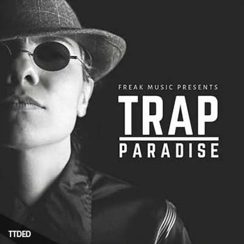 [Trap素材+Spire预置]Freak Music Trap Paradise [WAV, MiDi]（95Mb）