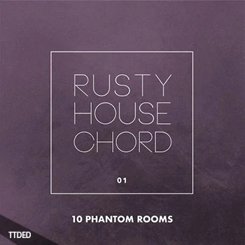 [House浩室和弦采样]10 Phantom Rooms Rusty House Chord 01 [WAV]（29Mb）
