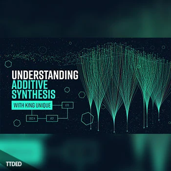 [教程]Sonic Academy Understanding Additive Synthesis（1.68Gb）