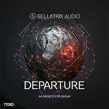 [Serum预置EDM前卫浩室舞曲]Bellatrix Audio Departure（10Mb）