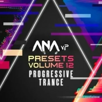 ANA2预设 – Sonic Academy ANA 2 Presets Vol.12 Progressive Trance [Synth Presets]