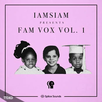 [流行浩室人声采样]Splice Sounds IAMSIAM Fam Vox Sample Pack [WAV]（247Mb）