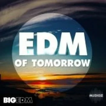 Big EDM EDM Of Tomorrow WAV MIDI FXB SBF-SYNTHiC4TE
