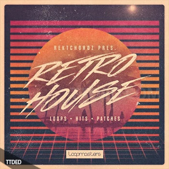 [怀旧浩室素材]Loopmasters Rektchordz Retro House [多格式]（637Mb）