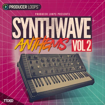 [Synthwave合成器浪潮素材]Producer Loops Synthwave Anthems Vol.2 [WAV, MiDi, REX]（1.36Gb）