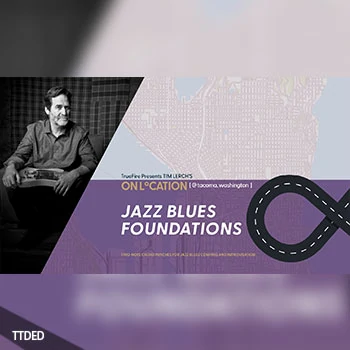 [教程]Truefire Tim Lerch On Location Jazz Blues Foundations（3.22Gb）