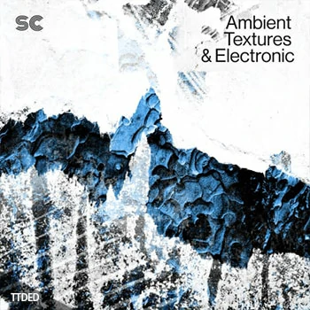 [慢摇独立舞曲采样]Sonic Collective Ambient Textures and Electronics [WAV]（273Mb）