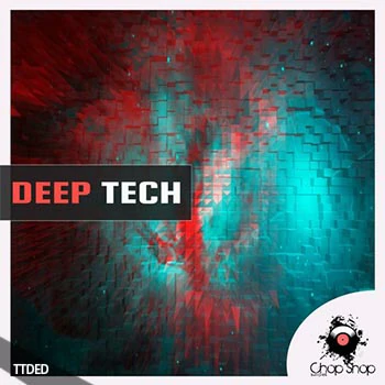 [Techno-Tech-Deep采样]Chop Shop Samples Deep Tech [WAV]（395Mb）