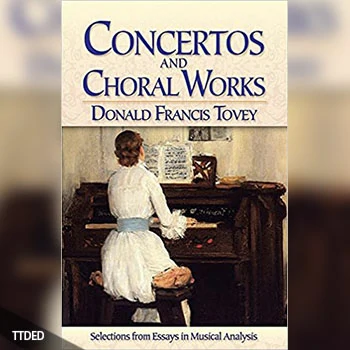 [阅读]Concertos and Choral Works Selections from Essays in Musical Analysis (Dover Books on Music and Music History)（41Mb）