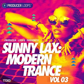 [Trance迷幻舞曲素材]Producer Loops Sunny Lax Modern Trance Vol.3 [WAV, MiDi, AiFF, ReFill]（11.64Gb）