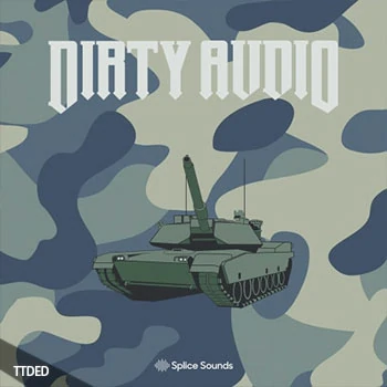 [Trap陷阱采样]Splice Sounds Dirty Audio Sample Pack Vol.3 [WAV]（153Mb）