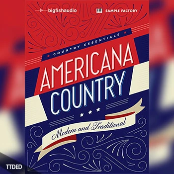 [民族乡村乐素材]Big Fish Audio Country Essentials Americana Country [多格式]（13.31Gb）
