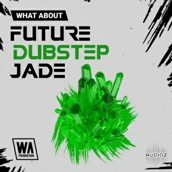 W. A. Production Future Dubstep Jade WAV MiDi Serum