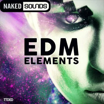 [EDM电子舞曲采样]Naked Sounds EDM Elements [WAV]（113Mb）