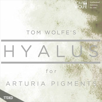 [Pigments预置氛围驰放]Tom Wolfe Hyalus（1Mb）