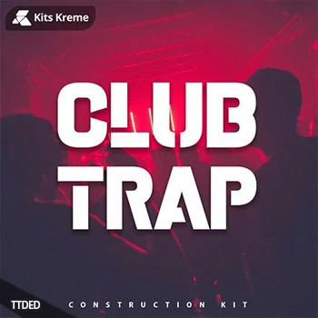 [Trap陷阱采样]Kits Kreme Club Trap [WAV]（127Mb）