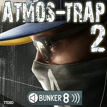 [Trap陷阱采样]Bunker 8 Digital Labs Atmos Trap 2 [WAV, AiFF]（1.7Gb）