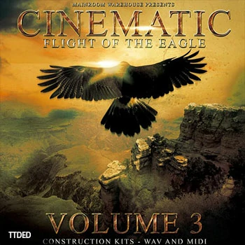 [史诗奇幻冒险影视乐素材]Mainroom Warehouse Cinematic Flight Of The Eagle Volume 3 [WAV, MiDi]（1Gb）
