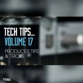 [教程]Sonic Academy Tech Tips Volume 17（203Mb）