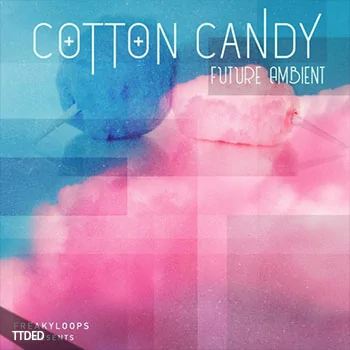 [驰放氛围采样]Freaky Loops Cotton Candy [WAV]（504Mb）