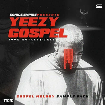 [Gospel福音乐素材]Sonics Empire Yeezy Gospel [WAV, MiDi]（216Mb）