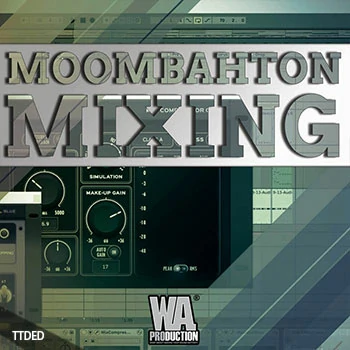 [教程]WA Production Moombahton Mixing（3.69Gb）