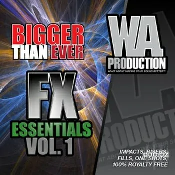 W.A Production Bigger Than Ever FX Essentials 1 WAV-AUDIOSTRiKE