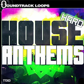 [EDM电子舞曲浩室素材]Soundtrack Loops Hard House Anthems [WAV, MiDi, AiFF]（1.75Gb）