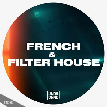 [浩室采样]Undrgrnd Sounds French and Filter House [WAV]（1.08Gb）