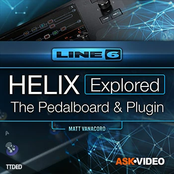 [教程]Ask Video Line 6 Helix 101 Helix Explored The Pedalboard and Plugin（1.24Gb）