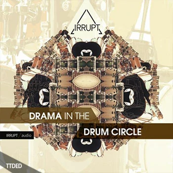 [多样性打击元素采样]IRRUPT Audio Drama In The Drum Circle [WAV]（421Mb）