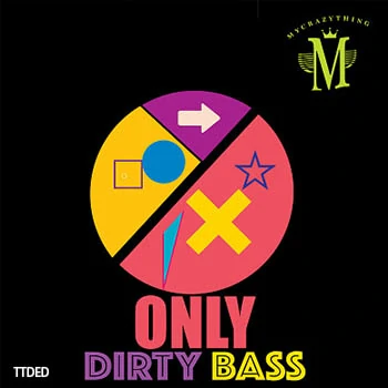 [电子浩室Bass采样]Mycrazything Records Only Dirty Bass [WAV]（110Mb）