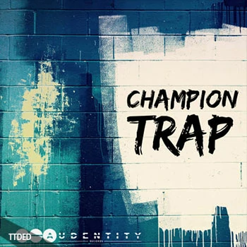 [Trap陷阱采样]Audentity Records Champion Trap [WAV]（581Mb）