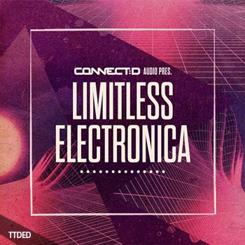 [电子RnB奇幻贝斯素材]CONNECTD Audio Limitless Electronica [多格式]（202Mb）