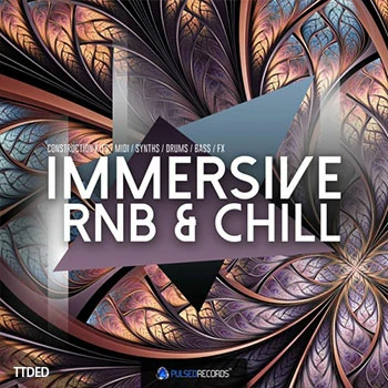 [氛围RnB素材]Pulsed Records Immersive RnB and Chill [WAV, MiDi]（703Mb）