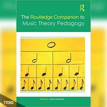 [阅读]Routledge Music Companions The Routledge Companion to Music Theory Pedagogy（11Mb）