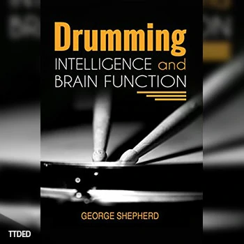 [阅读]Drumming, Intelligence and Brain Function（146Kb）