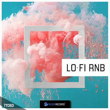 [低保真RnB素材]Pulsed Records Lo-Fi RnB [WAV, MiDi]（366Mb）