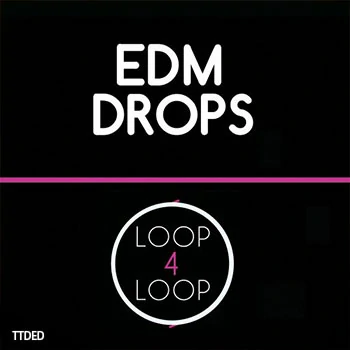 [EDM电子舞曲采样]Loop 4 Loop EDM Drops [WAV]（37Mb）