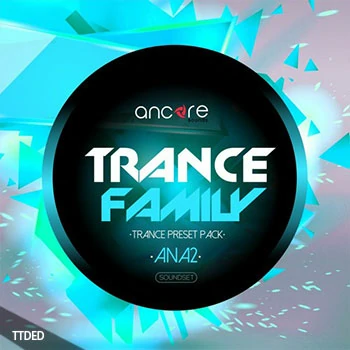 [ANA预置Trance]Ancore Sounds Trance Family Volume 1（4Mb）
