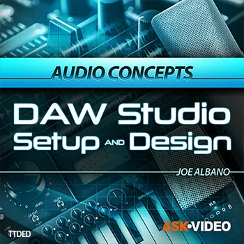 [教程]Ask Video Audio Concepts 108 DAW Studio Setup and Design（1.35Gb）