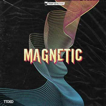 [嘻哈说唱采样]Trap Veterans Magnetic [WAV]（69Mb）
