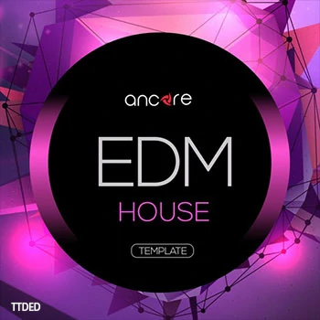 [Logic工程模板浩室电子舞曲]Ancore Sounds EDM House Volume 1（32Mb）