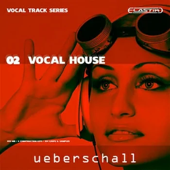 Ueberschall Vocal House ELASTiK