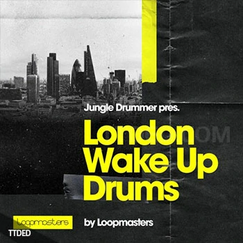 [DnB鼓组素材]Loopmasters Jungle Drummer London Wake Up Drums [WAV]（479Mb）