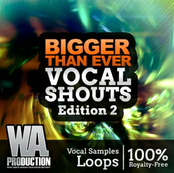 WA Production Bigger Than Ever Vocal Shouts Edition 2 WAV-DISCOVER
