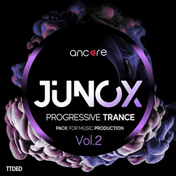 [Trance素材Sylenth1预置Spire预置]Ancore Sounds JUNOX Trance Producer Pack Volume 2 [WAV, MiDi]（342Mb）