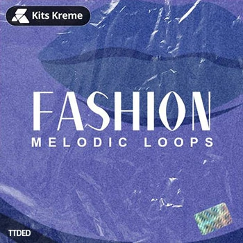 [RnB嘻哈说唱采样]Kits Kreme Fashion (Melodic Loops) [WAV]（64Mb）