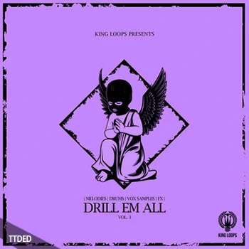 [Trap陷阱素材]King Loops Drill Em All Volume 3 [WAV, MiDi]（746Mb）